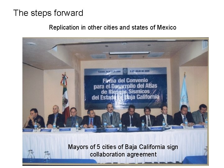 The steps forward Replication in other cities and states of Mexico Mayors of 5