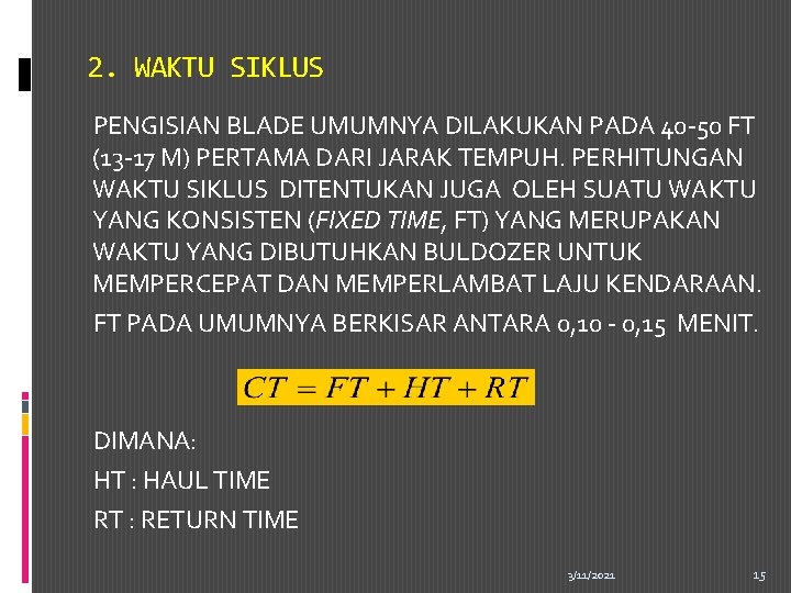 2. WAKTU SIKLUS PENGISIAN BLADE UMUMNYA DILAKUKAN PADA 40 -50 FT (13 -17 M)