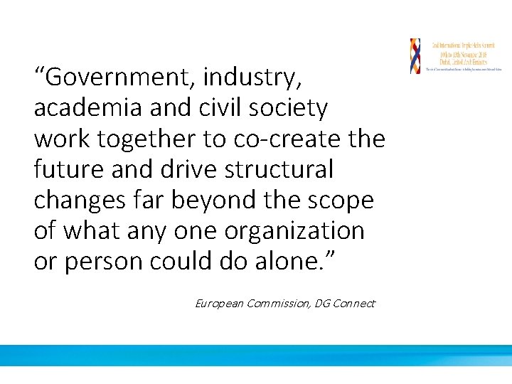 “Government, industry, academia and civil society work together to co-create the future and drive