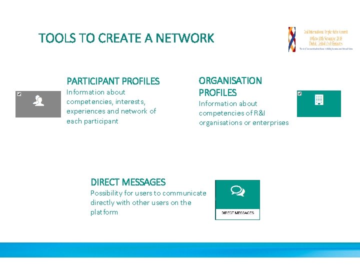 TOOLS TO CREATE A NETWORK PARTICIPANT PROFILES Information about competencies, interests, experiences and network