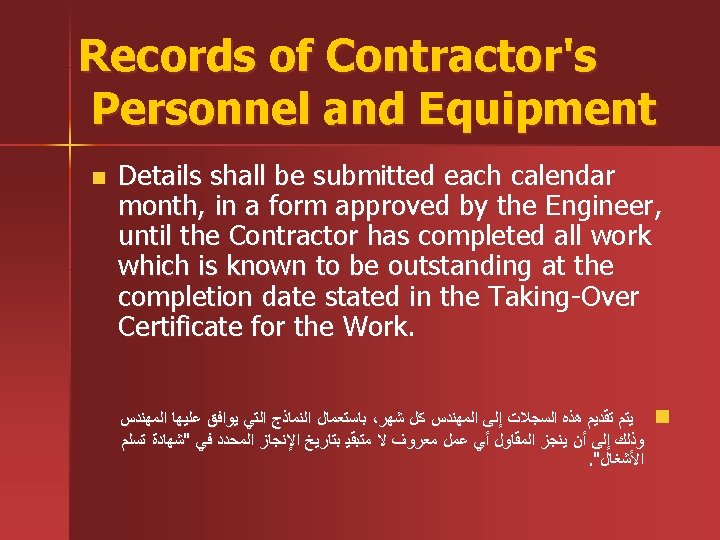 Records of Contractor's Personnel and Equipment n Details shall be submitted each calendar month,