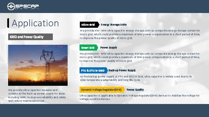 Application GRID and Power Quality Micro Grid Energy Storage Units We provide KW -