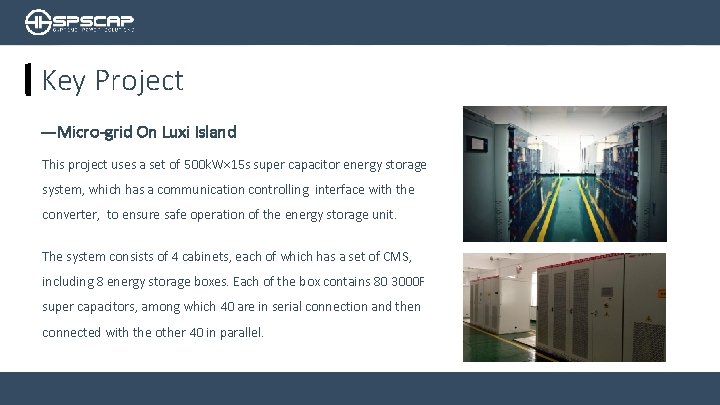 Key Project —Micro-grid On Luxi Island This project uses a set of 500 k.