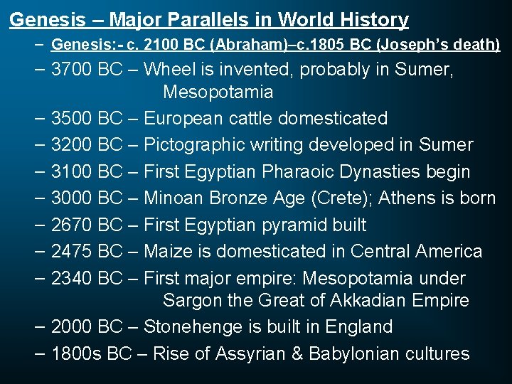 Genesis – Major Parallels in World History – Genesis: - c. 2100 BC (Abraham)–c. Genesis – Major Parallels in World History – Genesis: - c. 2100 BC (Abraham)–c.