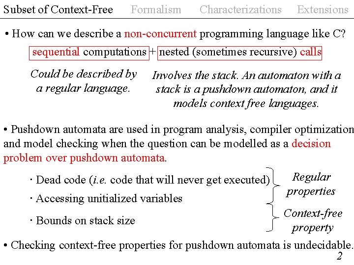 Subset of Context-Free Formalism Characterizations Extensions • How can we describe a non-concurrent programming