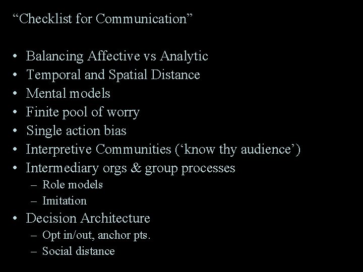 “Checklist for Communication” • • Balancing Affective vs Analytic Temporal and Spatial Distance Mental