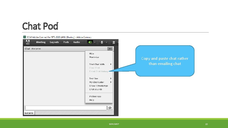 Chat Pod Copy and paste chat rather than emailing chat SCWI/IJECT 15 