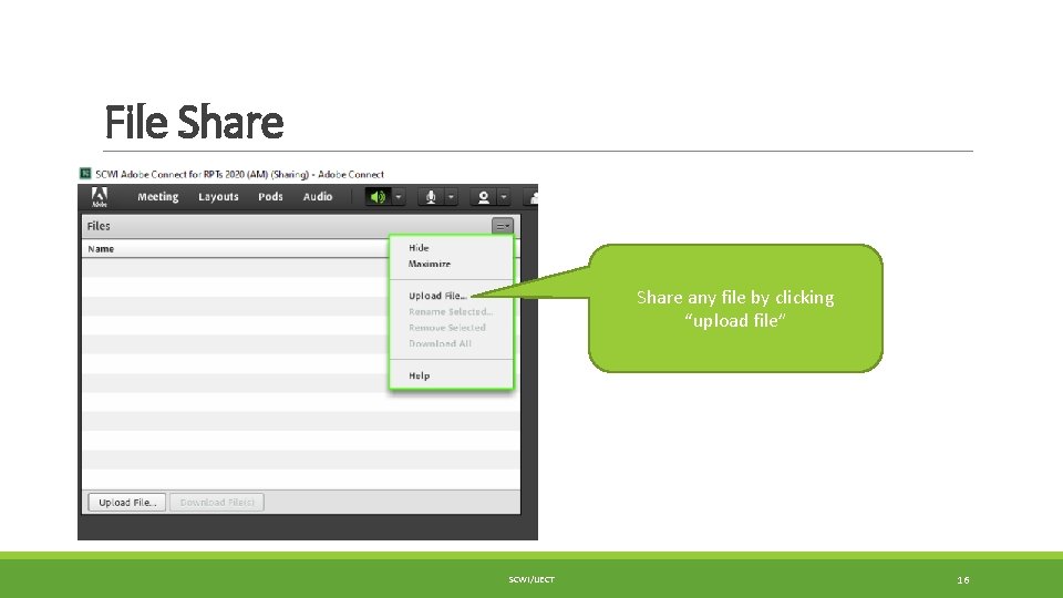 File Share any file by clicking “upload file” SCWI/IJECT 16 