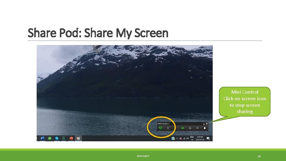 Share Pod: Share My Screen Mini Control Click on screen icon to stop screen