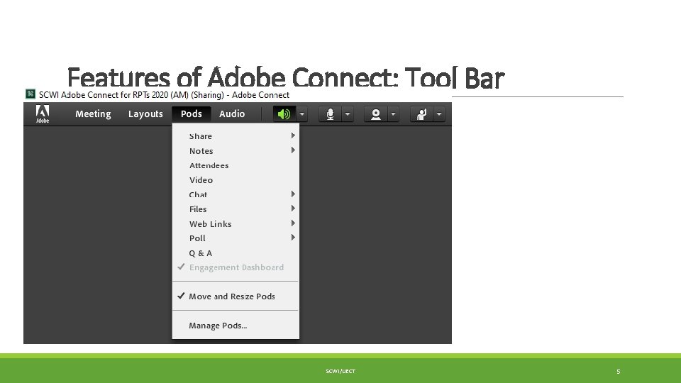 Features of Adobe Connect: Tool Bar SCWI/IJECT 5 