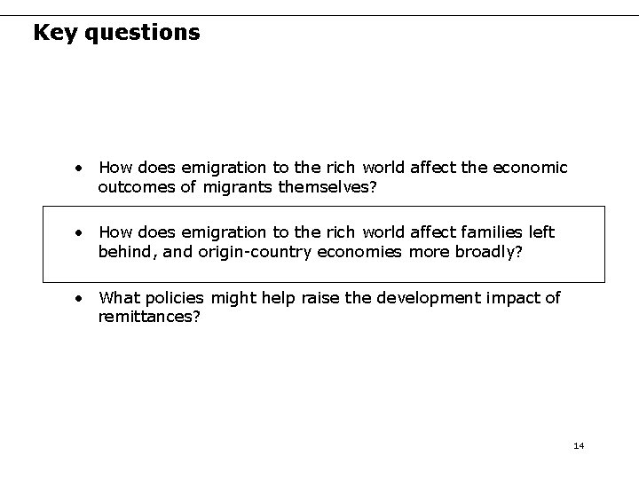 Key questions • How does emigration to the rich world affect the economic outcomes Key questions • How does emigration to the rich world affect the economic outcomes