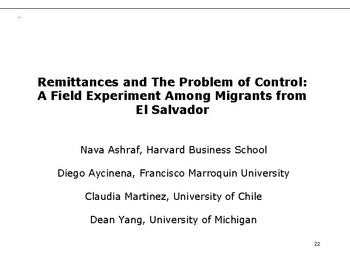 Intro slide Remittances and The Problem of Control: A Field Experiment Among Migrants from