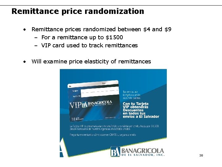 Remittance price randomization • Remittance prices randomized between $4 and $9 – For a Remittance price randomization • Remittance prices randomized between $4 and $9 – For a