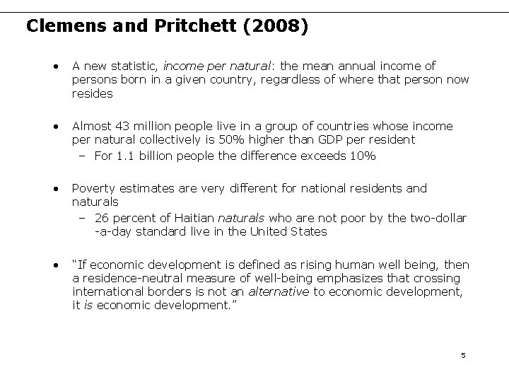 Clemens and Pritchett (2008) • A new statistic, income per natural: the mean annual Clemens and Pritchett (2008) • A new statistic, income per natural: the mean annual