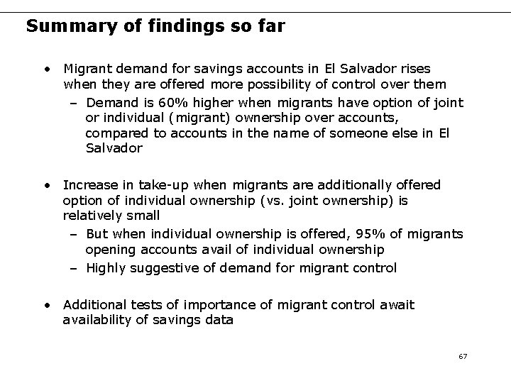 Summary of findings so far • Migrant demand for savings accounts in El Salvador