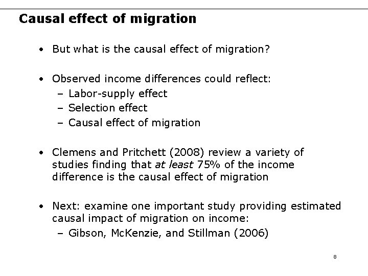 Causal effect of migration • But what is the causal effect of migration? •