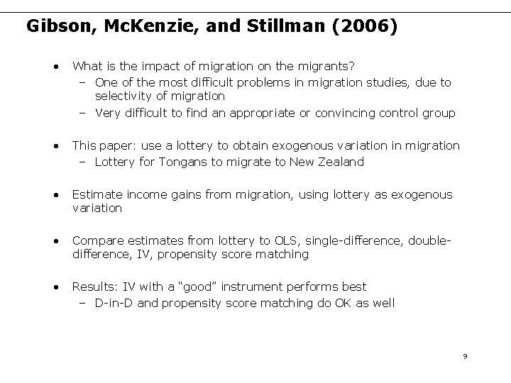 Gibson, Mc. Kenzie, and Stillman (2006) • What is the impact of migration on