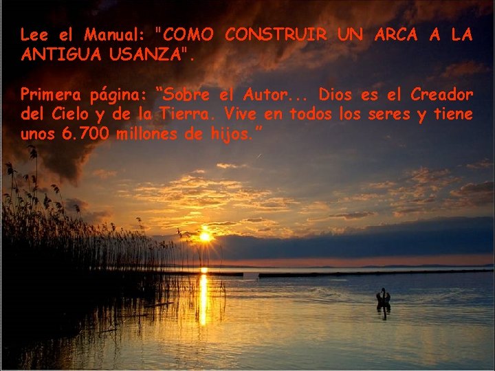 Lee el Manual: "COMO CONSTRUIR UN ARCA A LA ANTIGUA USANZA". Primera página: “Sobre