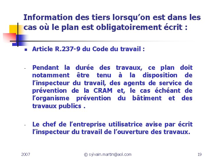 Information des tiers lorsqu’on est dans les cas où le plan est obligatoirement écrit