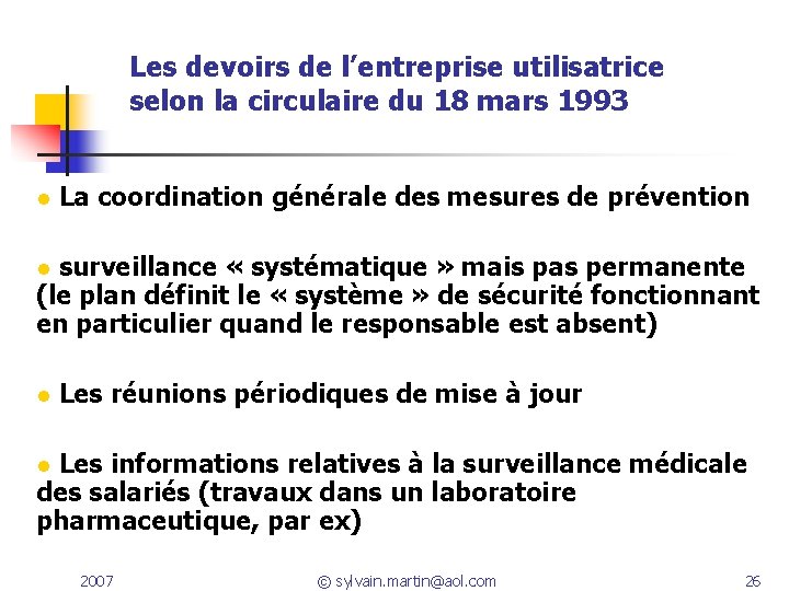 Les devoirs de l’entreprise utilisatrice selon la circulaire du 18 mars 1993 l La Les devoirs de l’entreprise utilisatrice selon la circulaire du 18 mars 1993 l La