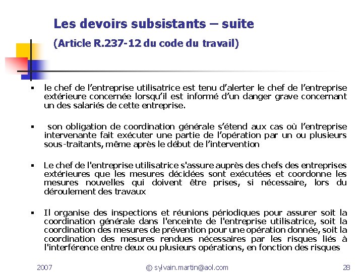 Les devoirs subsistants – suite (Article R. 237 -12 du code du travail) le Les devoirs subsistants – suite (Article R. 237 -12 du code du travail) le