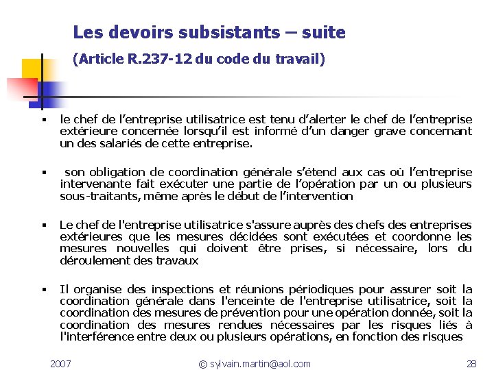 Les devoirs subsistants – suite (Article R. 237 -12 du code du travail) le