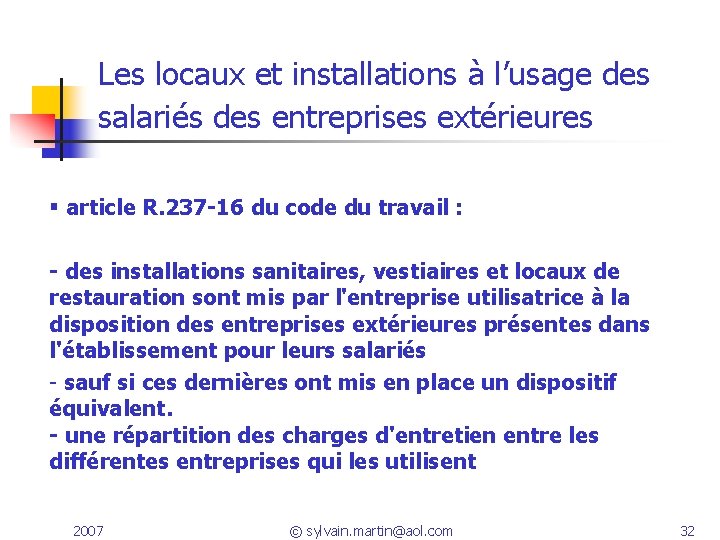 Les locaux et installations à l’usage des salariés des entreprises extérieures article R. 237