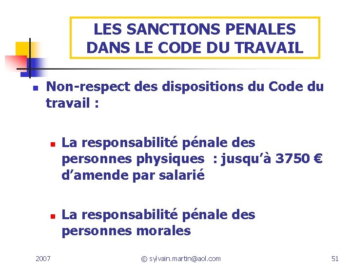 LES SANCTIONS PENALES DANS LE CODE DU TRAVAIL n Non-respect des dispositions du Code LES SANCTIONS PENALES DANS LE CODE DU TRAVAIL n Non-respect des dispositions du Code