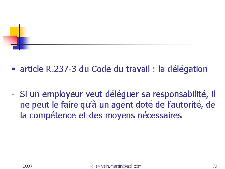 article R. 237 -3 du Code du travail : la délégation - Si article R. 237 -3 du Code du travail : la délégation - Si