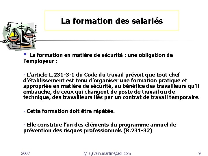 La formation des salariés La formation en matière de sécurité : une obligation de