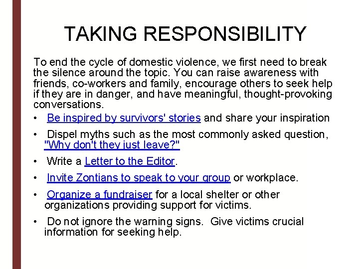 TAKING RESPONSIBILITY To end the cycle of domestic violence, we first need to break TAKING RESPONSIBILITY To end the cycle of domestic violence, we first need to break