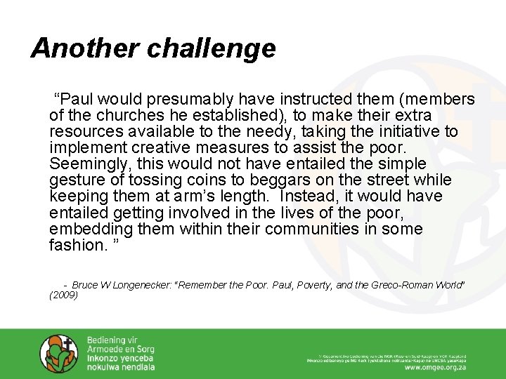 Another challenge “Paul would presumably have instructed them (members of the churches he established), Another challenge “Paul would presumably have instructed them (members of the churches he established),