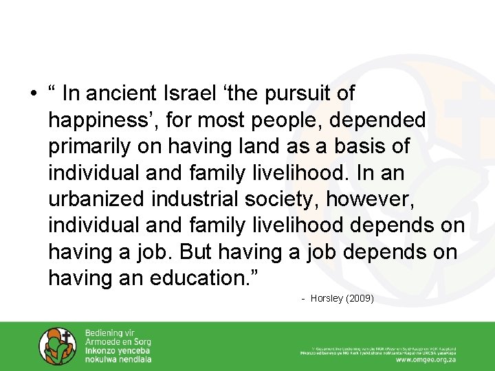 • “ In ancient Israel ‘the pursuit of happiness’, for most people, depended • “ In ancient Israel ‘the pursuit of happiness’, for most people, depended