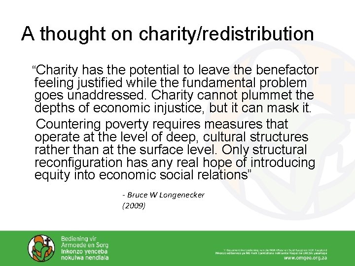 A thought on charity/redistribution “Charity has the potential to leave the benefactor feeling justified A thought on charity/redistribution “Charity has the potential to leave the benefactor feeling justified