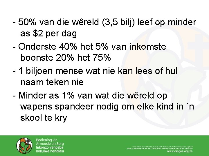 Statistiek - 50% van die wêreld (3, 5 bilj) leef op minder as $2 Statistiek - 50% van die wêreld (3, 5 bilj) leef op minder as $2
