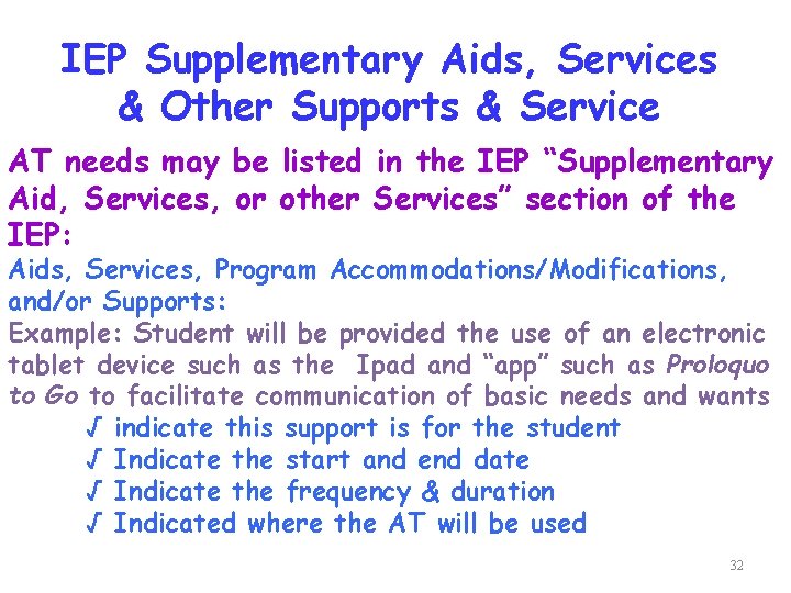 IEP Supplementary Aids, Services & Other Supports & Service AT needs may be listed