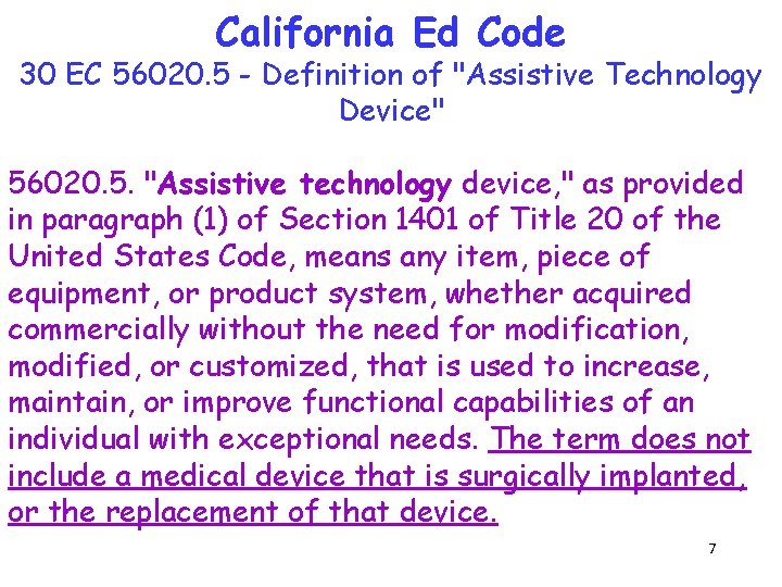 California Ed Code 30 EC 56020. 5 - Definition of "Assistive Technology Device" 56020.