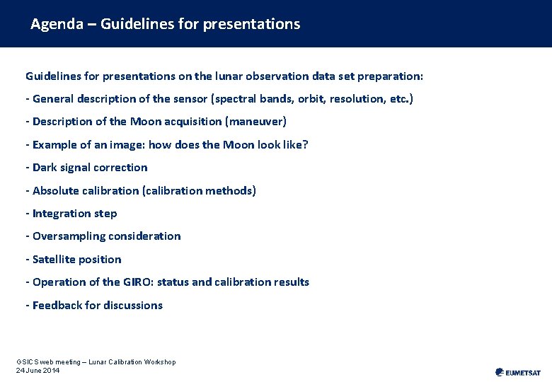 Agenda – Guidelines for presentations on the lunar observation data set preparation: - General
