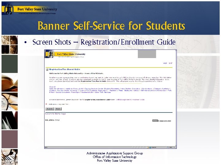 Banner Self-Service for Students • Screen Shots – Registration/Enrollment Guide Administrative Applications Support Group