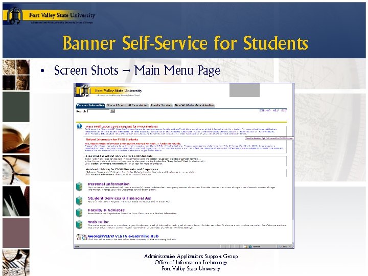 Banner Self-Service for Students • Screen Shots – Main Menu Page Administrative Applications Support