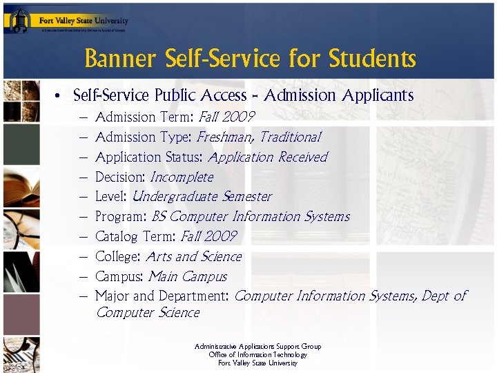 Banner Self-Service for Students • Self-Service Public Access - Admission Applicants – – –