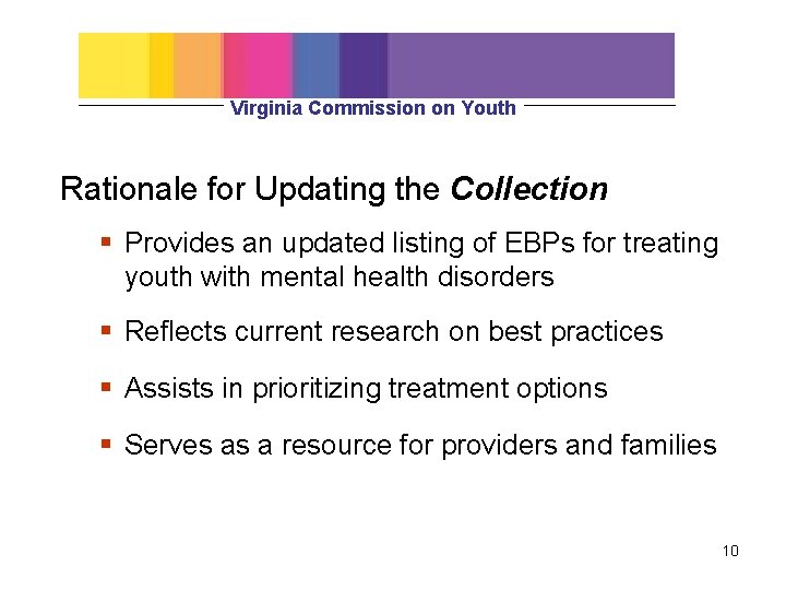 Virginia Commission on Youth Rationale for Updating the Collection § Provides an updated listing