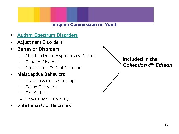 Virginia Commission on Youth • Autism Spectrum Disorders • Adjustment Disorders • Behavior Disorders