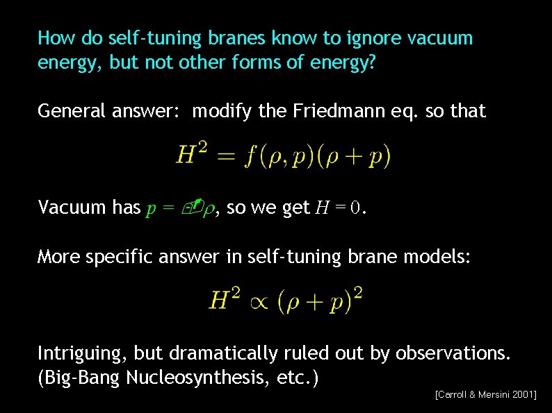 How do self-tuning branes know to ignore vacuum energy, but not other forms of