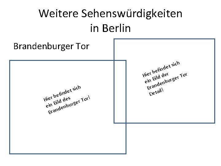 Weitere Sehenswürdigkeiten in Berlin Brandenburger Tor sich t e find e b Hier ild