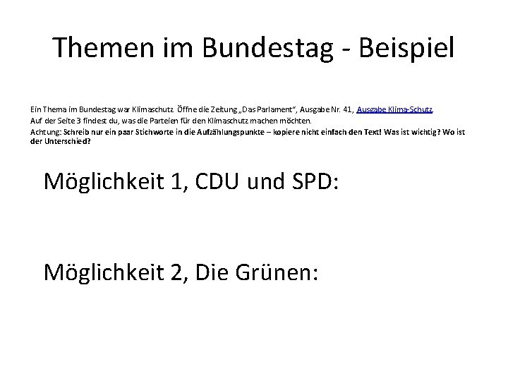 Themen im Bundestag - Beispiel Ein Thema im Bundestag war Klimaschutz. Öffne die Zeitung