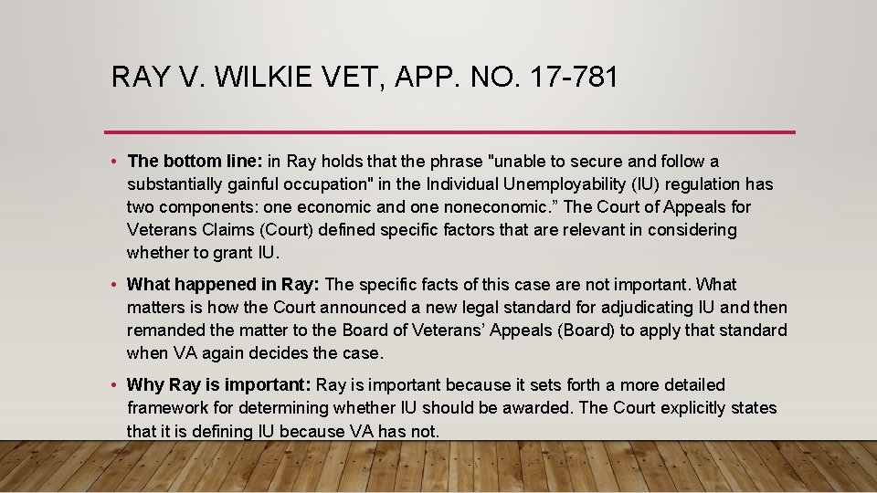 RAY V. WILKIE VET, APP. NO. 17 -781 • The bottom line: in Ray