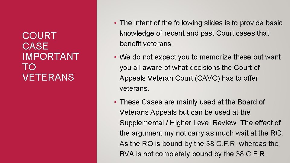 COURT CASE IMPORTANT TO VETERANS • The intent of the following slides is to
