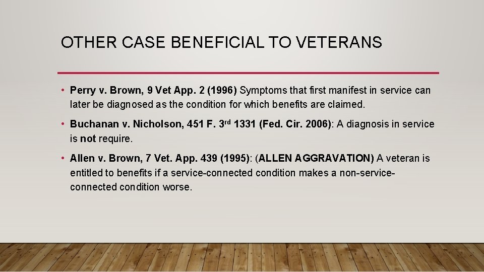 OTHER CASE BENEFICIAL TO VETERANS • Perry v. Brown, 9 Vet App. 2 (1996)