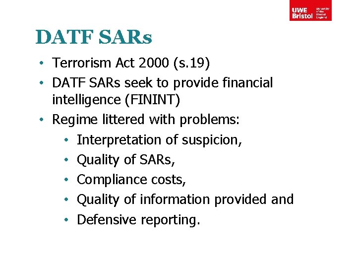 DATF SARs • Terrorism Act 2000 (s. 19) • DATF SARs seek to provide
